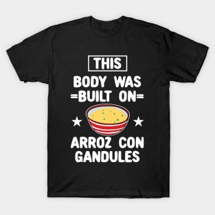 This Body Was Built On Arroz Con Gandules T-Shirt